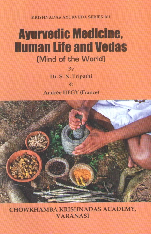 Ayurvedic Medicine,Human Life and Vedas ( Mind of the World)