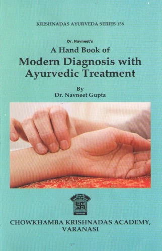 A Hand Book Of Modern Diagnosis with Ayurvedic Treatment