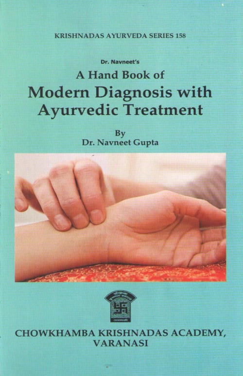 A Hand Book Of Modern Diagnosis with Ayurvedic Treatment